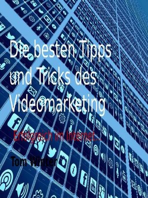 cover image of Die besten Tipps und Tricks des Videomarketing